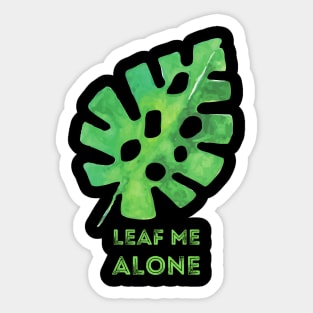 Monstera Leaf Me Alone Sticker